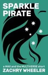 Sparkle Pirate: A Sci-Fi Comedy Short