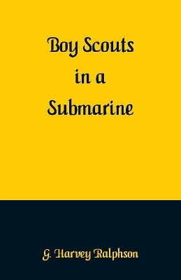 Boy Scouts in a Submarine