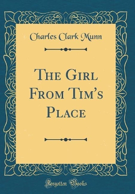 The Girl From Tim's Place (Classic Reprint)