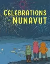 Celebrations in Nunavut: English Edition