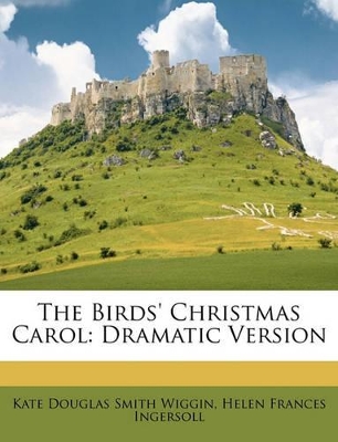 The Birds' Christmas Carol: Dramatic Version