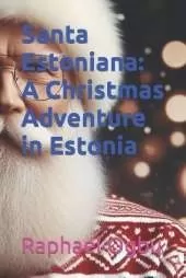 Santa Estoniana: A Christmas Adventure in Estonia