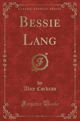 Bessie Lang (Classic Reprint)