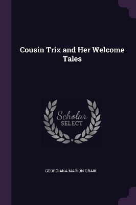 Cousin Trix and Her Welcome Tales