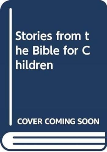 Stories from the Bible for Children