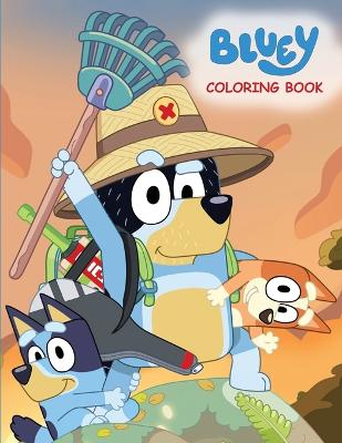Bluey Coloring Book: Big Simple Coloring Pages For Kids