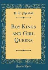 Boy Kings and Girl Queens (Classic Reprint)