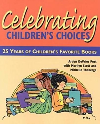 Celebrating Children's Choices: 25 Years of Children's Favorite Books
