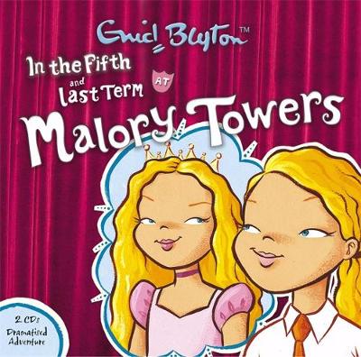 Malory Towers: In the Fifth & Last Term