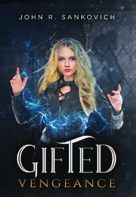 Gifted Vengeance: (Gifted Series Book 6)