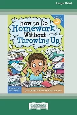 How to Do Homework Without Throwing Up [Standard Large Print 16 Pt Edition]