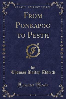 From Ponkapog to Pesth (Classic Reprint)