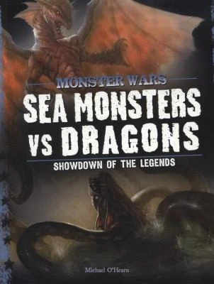 Sea Monsters vs Dragons: Showdown of the Legends