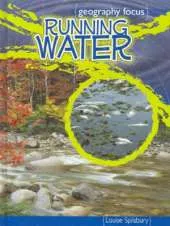 Running Water: Our Most Precious Resource