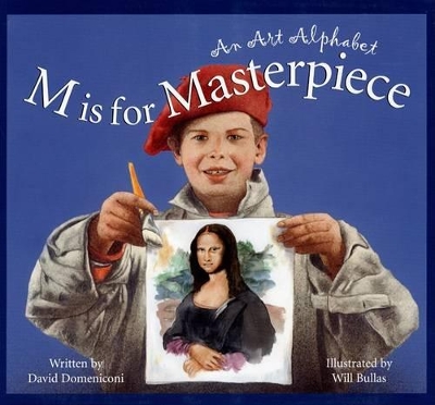 M Is for Masterpiece: An Art Alphabet