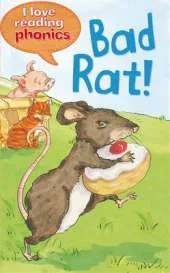 I Love Reading Phonics Level 1: Bad Rat!