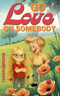 Go Love on Somebody