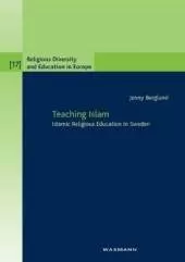 Teaching Islam: Islamic Religious Education in Sweden