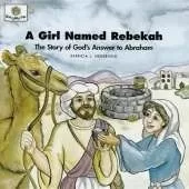 A Girl Named Rebekah: God Loves Me Storybooks #8