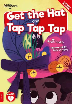 Get The Hat and Tap Tap Tap (Non-Decodable)