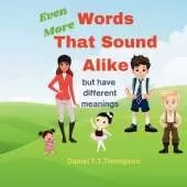 Even More Words That Sound Alike: but have different meanings