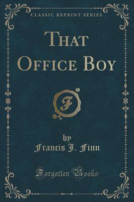 That Office Boy (Classic Reprint)