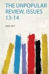The Unpopular Review, Issues 13-14
