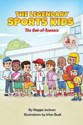 The Legendary Sports Kids: The Out-of-Towners