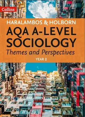 AQA A-level Sociology Themes and Perspectives: Year 2