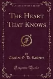 The Heart That Knows (Classic Reprint)