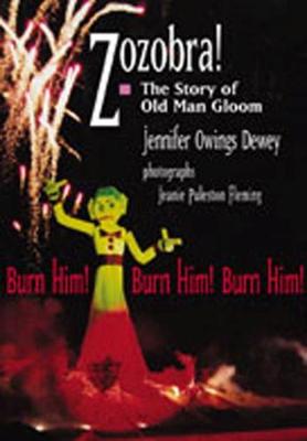Zozobra: The Story of Old Man Gloom