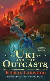 Uki and the Outcasts: BLUE PETER BOOK AWARD-WINNING AUTHOR