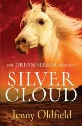 Dreamseeker Trilogy: 1: Silver Cloud