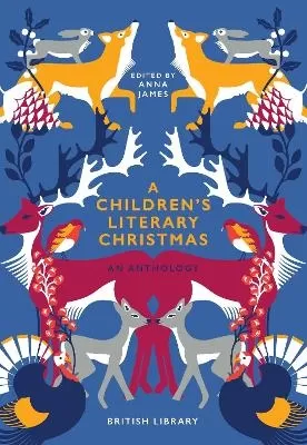 A Children's Literary Christmas: An Anthology