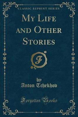 My Life and Other Stories (Classic Reprint)