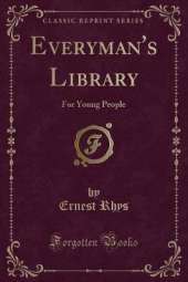 Everyman's Library: For Young People (Classic Reprint)