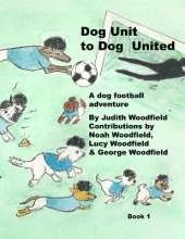Dog Unit to Dog United: A dog football adventure