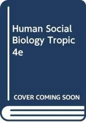 Human Social Biology Tropic 4e