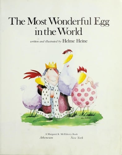 The Most Wonderful Egg in the World