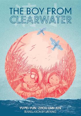 The Boy from Clearwater: Book 1