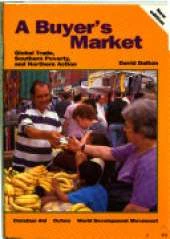 A Buyer's Market: Global Trade, Southern Poverty and Northern Action