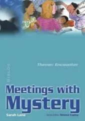 Meeting with Mystery: Encounter