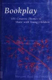 Bookplay: 101 Creative Themes to Share with Young Children