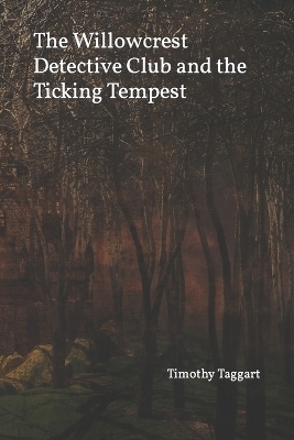 The Willowcrest Detective Club and the Ticking Tempest