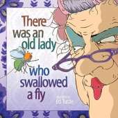 There Was an Old Lady Who Swallowed a Fly