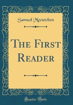 The First Reader (Classic Reprint)