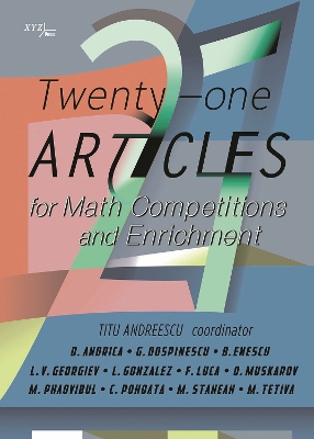 Twenty-one Articles for Math Competitions and Enrichment