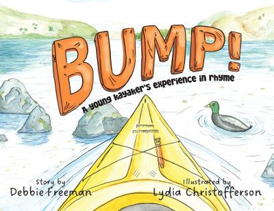 Bump!: A Young Kayaker's Experience in Rhyme