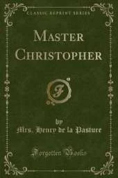 Master Christopher (Classic Reprint)