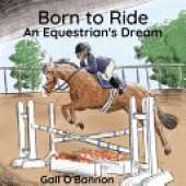 Born To Ride: An Equestrian's Dream